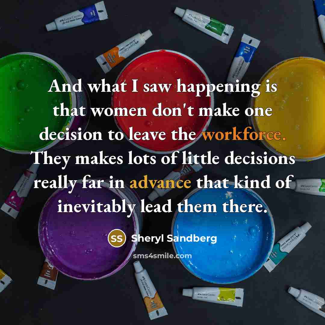 “And what I saw happening is that women don't make…” quote by Sheryl Sandberg