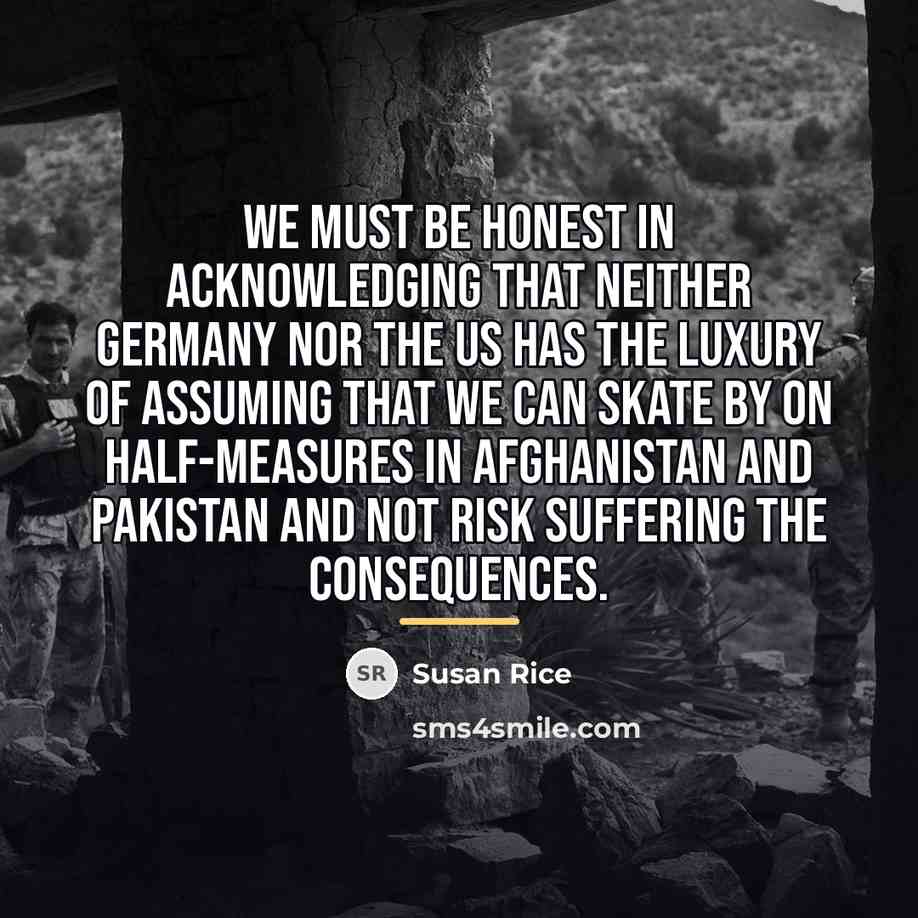 “We must be honest in acknowledging that neither Germany nor…” quote by Susan Rice