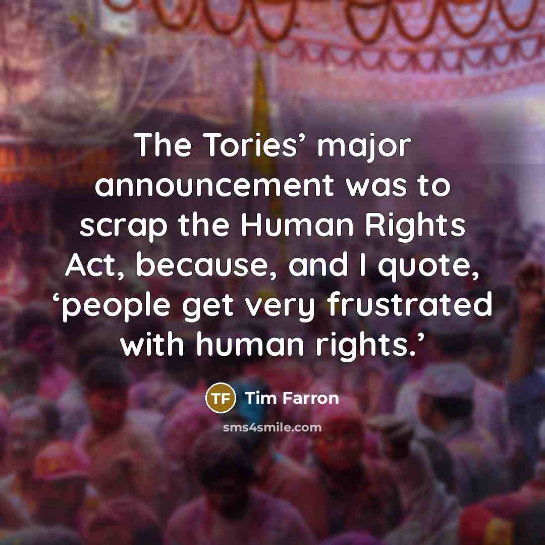 “The Tories’ major announcement was to scrap the Human Rights…” quote by Tim Farron
