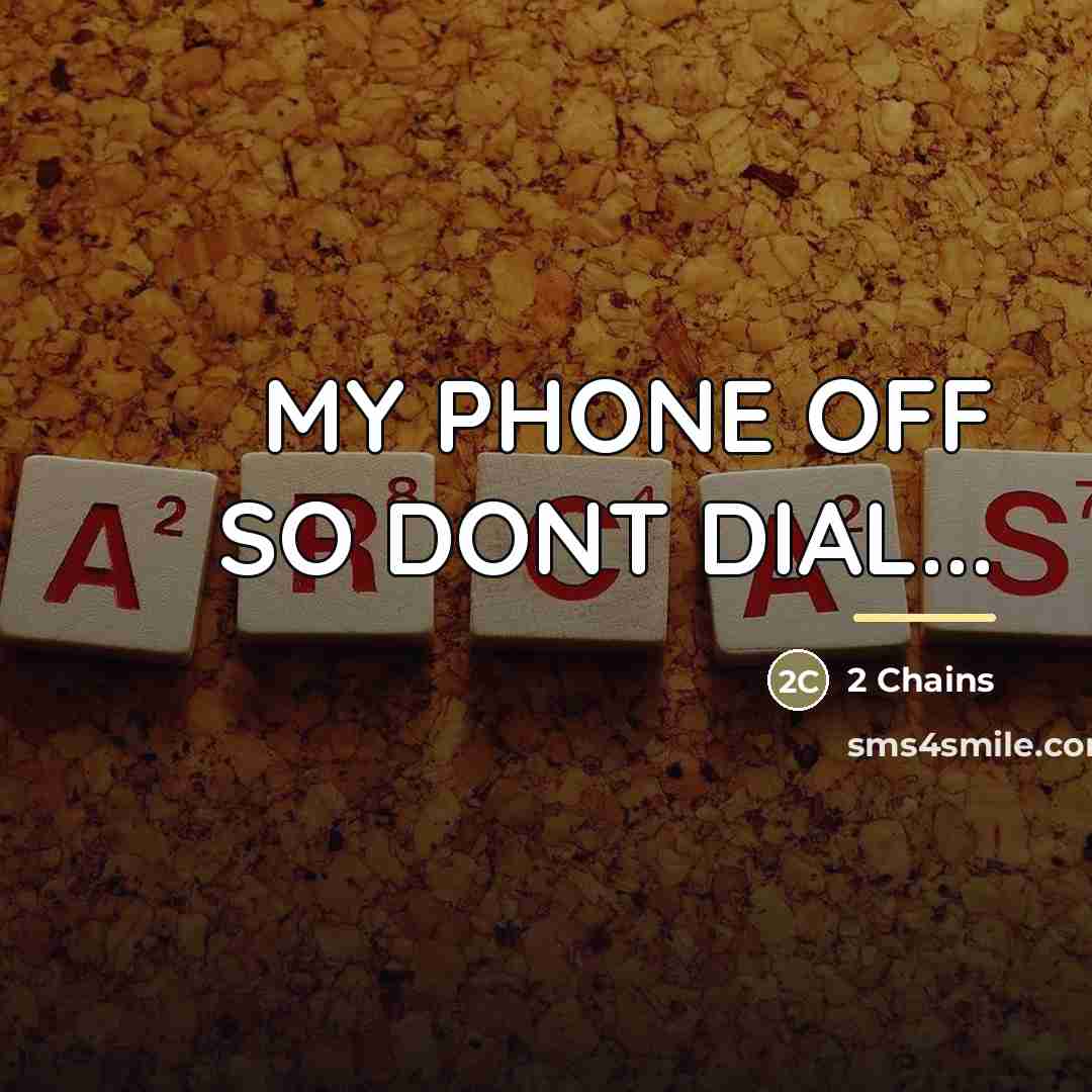 “MY PHONE OFF SO DONT DIAL...…” quote by 2 Chains