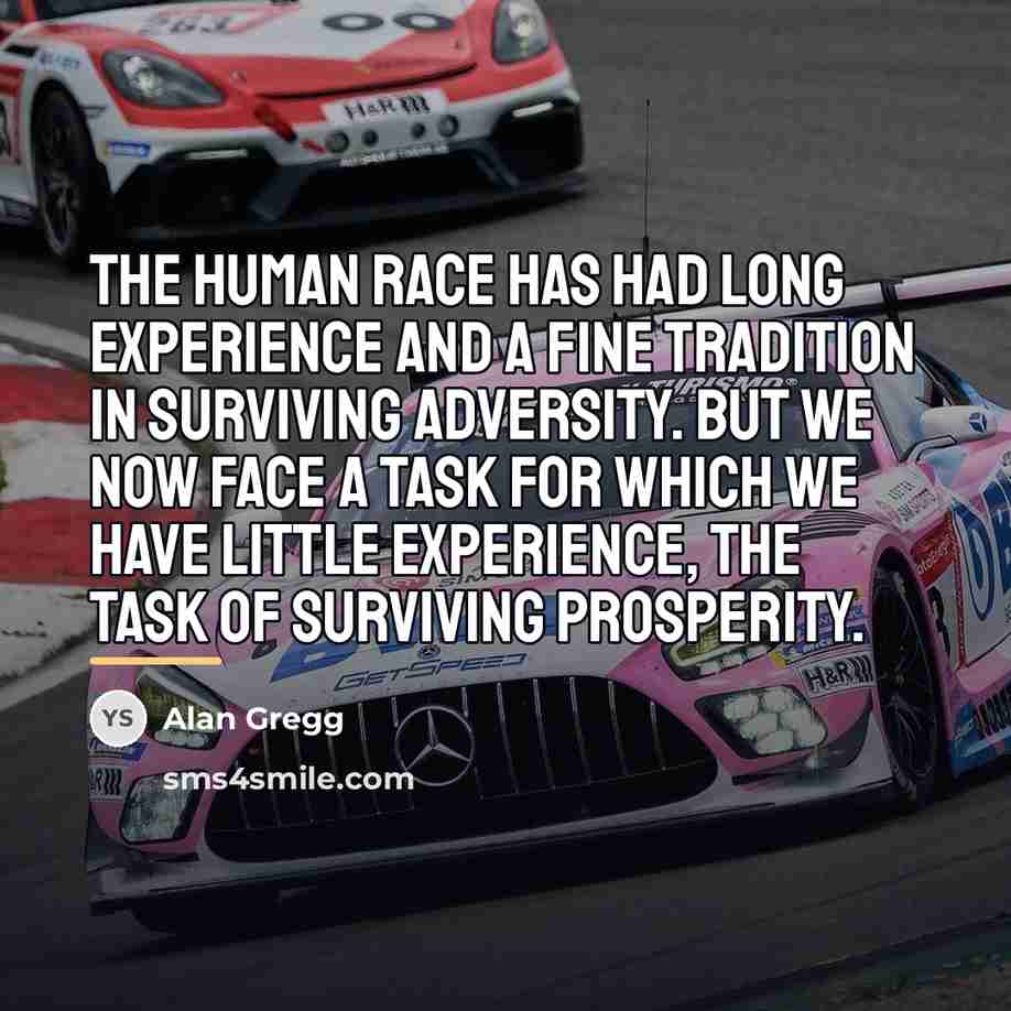 “The human race has had long experience and a fine…” quote by Alan Gregg