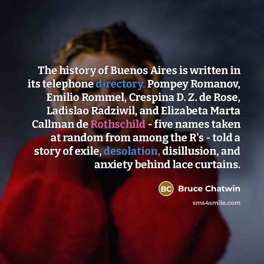 “The history of Buenos Aires is written in its telephone…” quote by Bruce Chatwin
