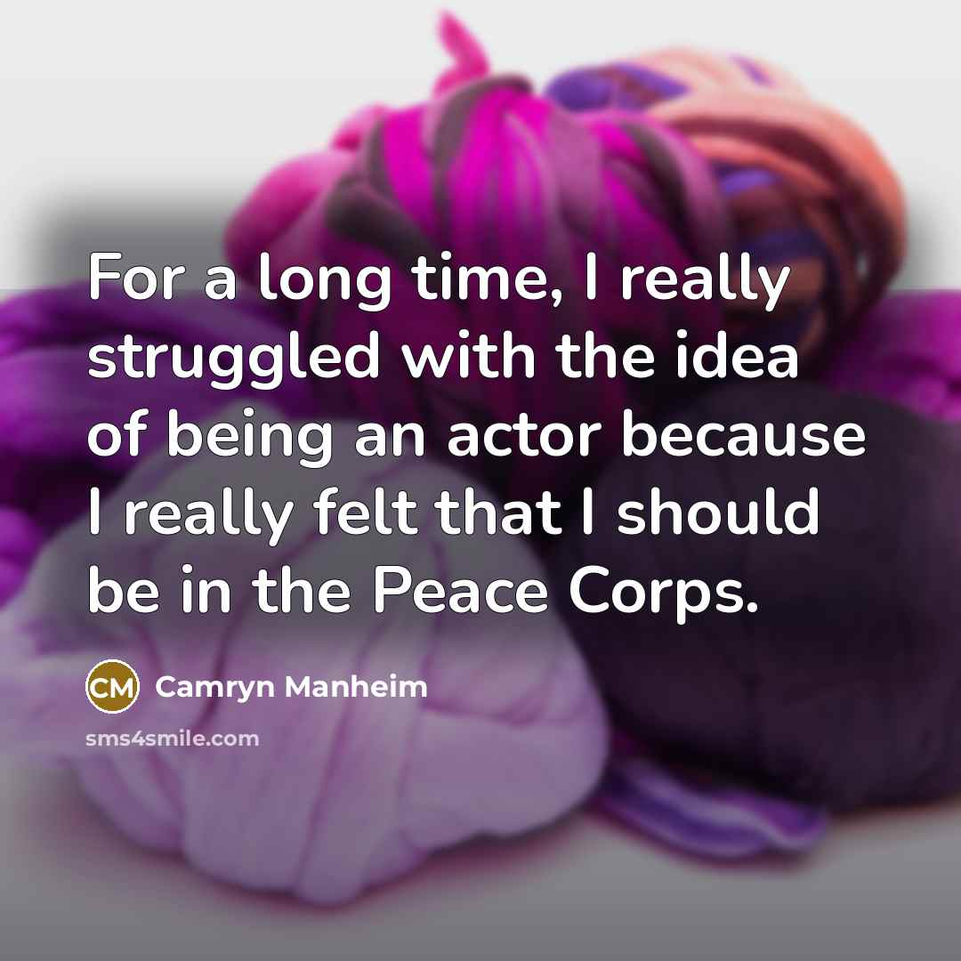“For a long time, I really struggled with the idea…” quote by Camryn Manheim