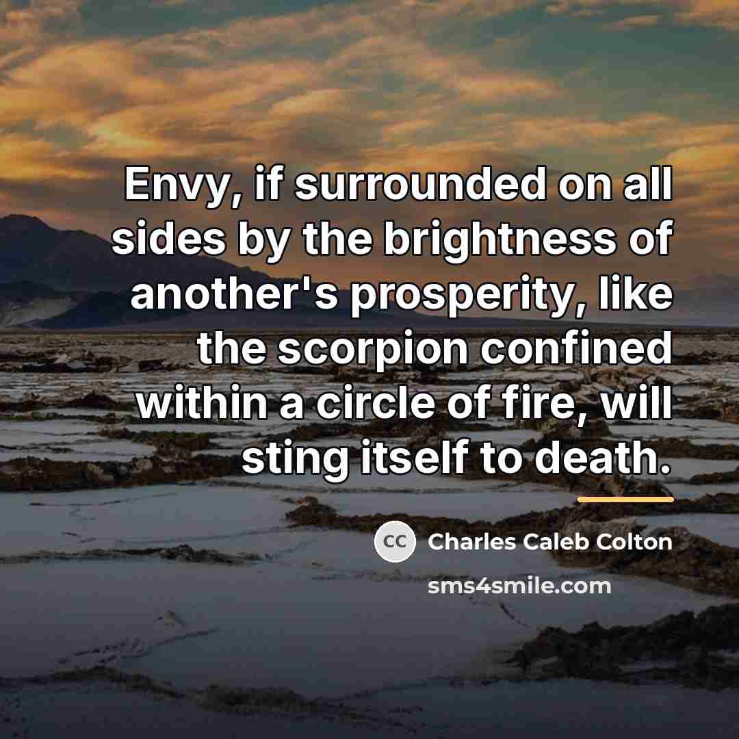 “Envy, if surrounded on all sides by the brightness of…” quote by Charles Caleb Colton