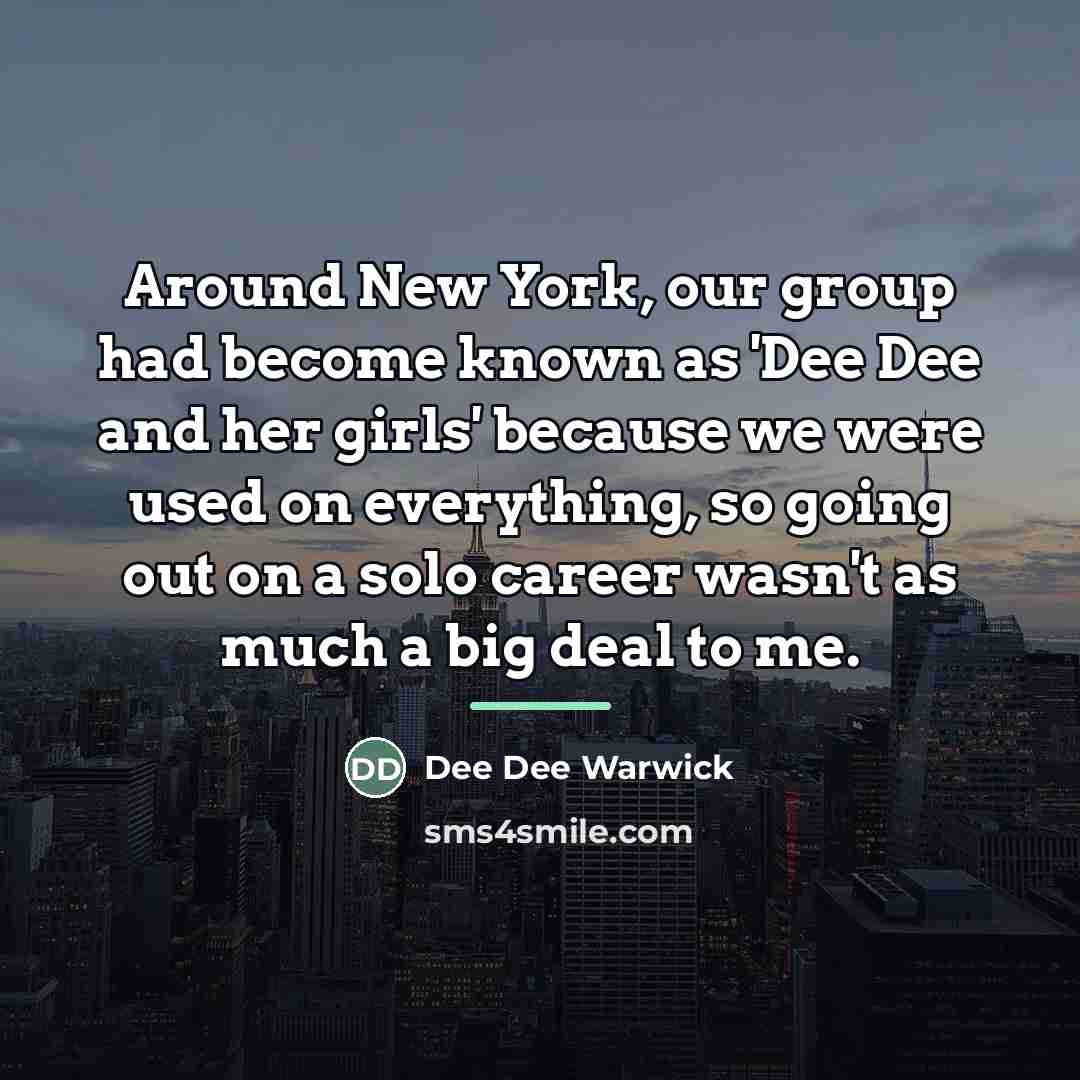 “Around New York, our group had become known as 'Dee…” quote by Dee Dee Warwick