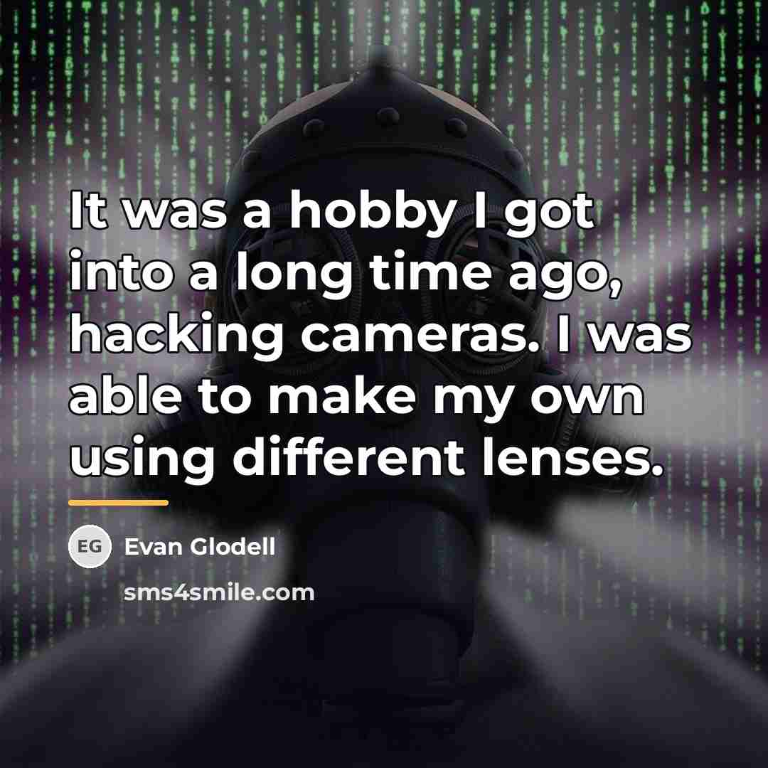 “It was a hobby I got into a long time…” quote by Evan Glodell