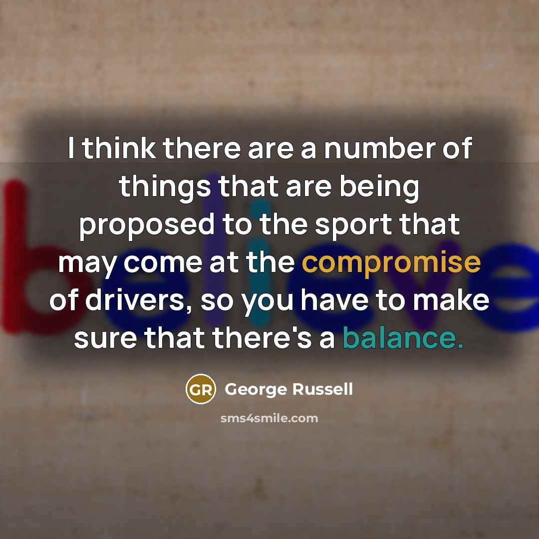 “I think there are a number of things that are…” quote by George Russell