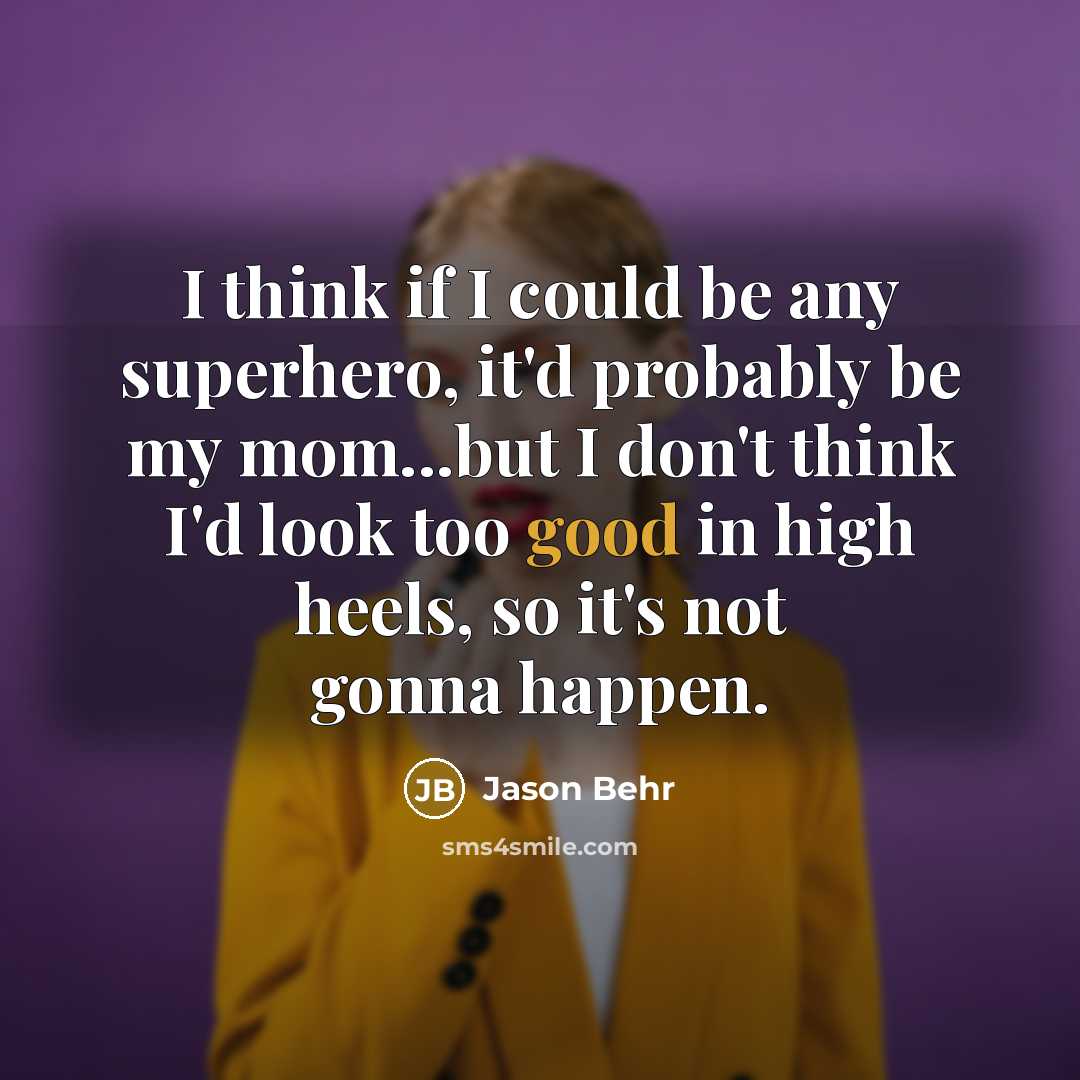“I think if I could be any superhero, it'd probably…” quote by Jason Behr