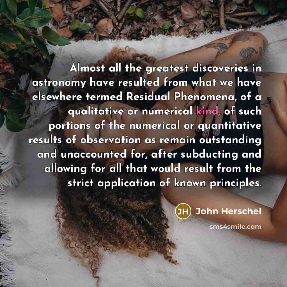 “Almost all the greatest discoveries in astronomy have resulted from…” quote by John Herschel