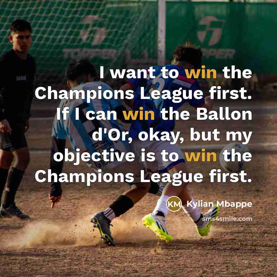“I want to win the Champions League first. If I…” quote by Kylian Mbappe