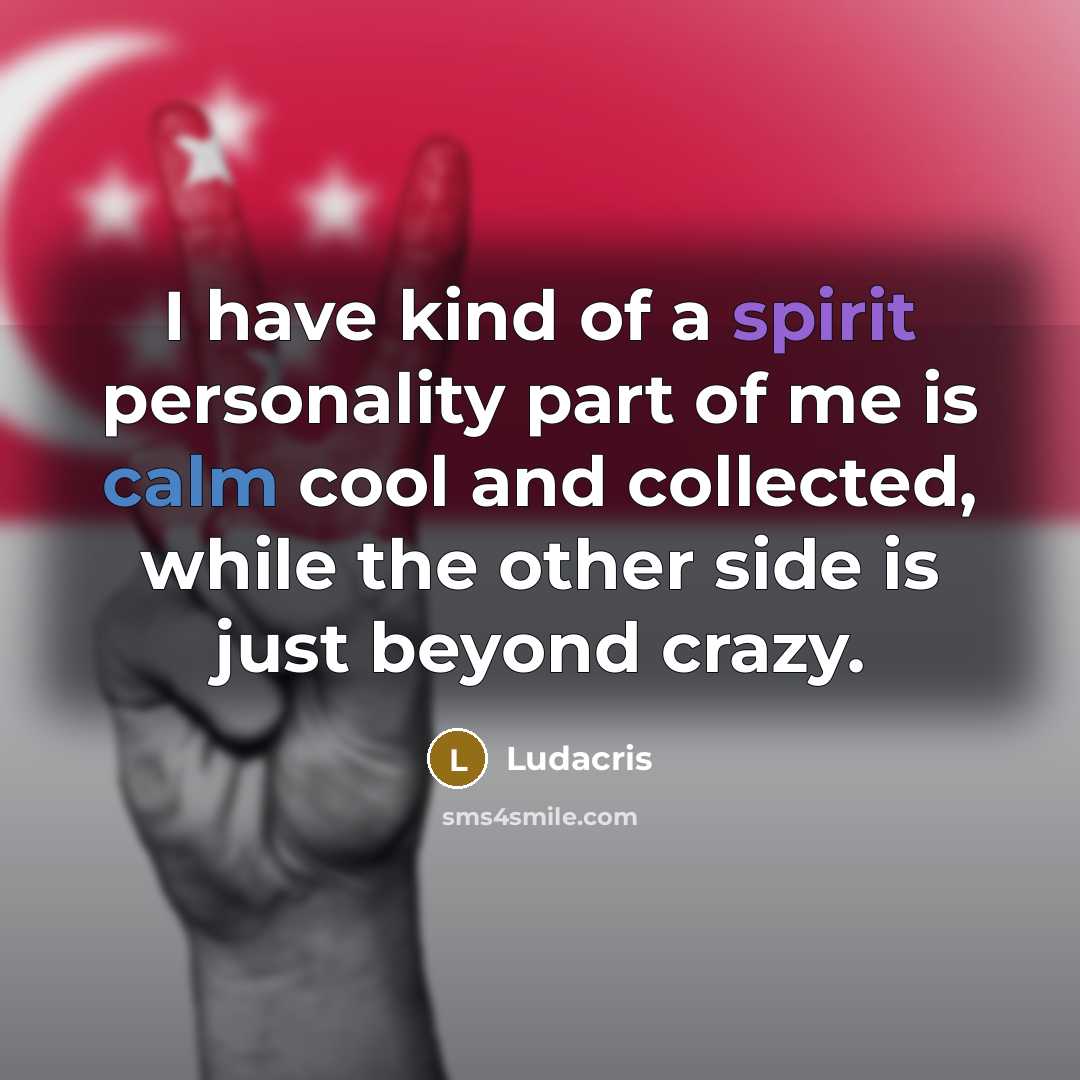“I have kind of a spirit personality part of me…” quote by Ludacris
