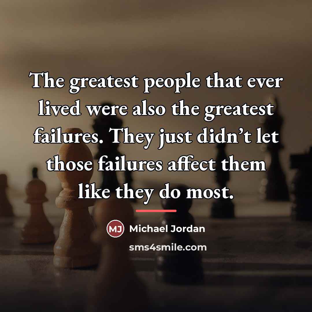 “The greatest people that ever lived were also the greatest…” quote by Michael Jordan