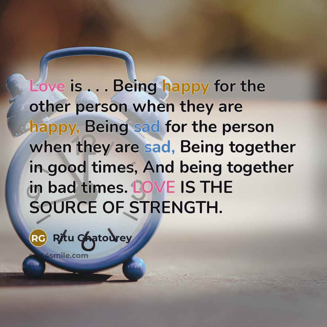 “Love is . . . Being happy for the other…” quote by Ritu Ghatourey