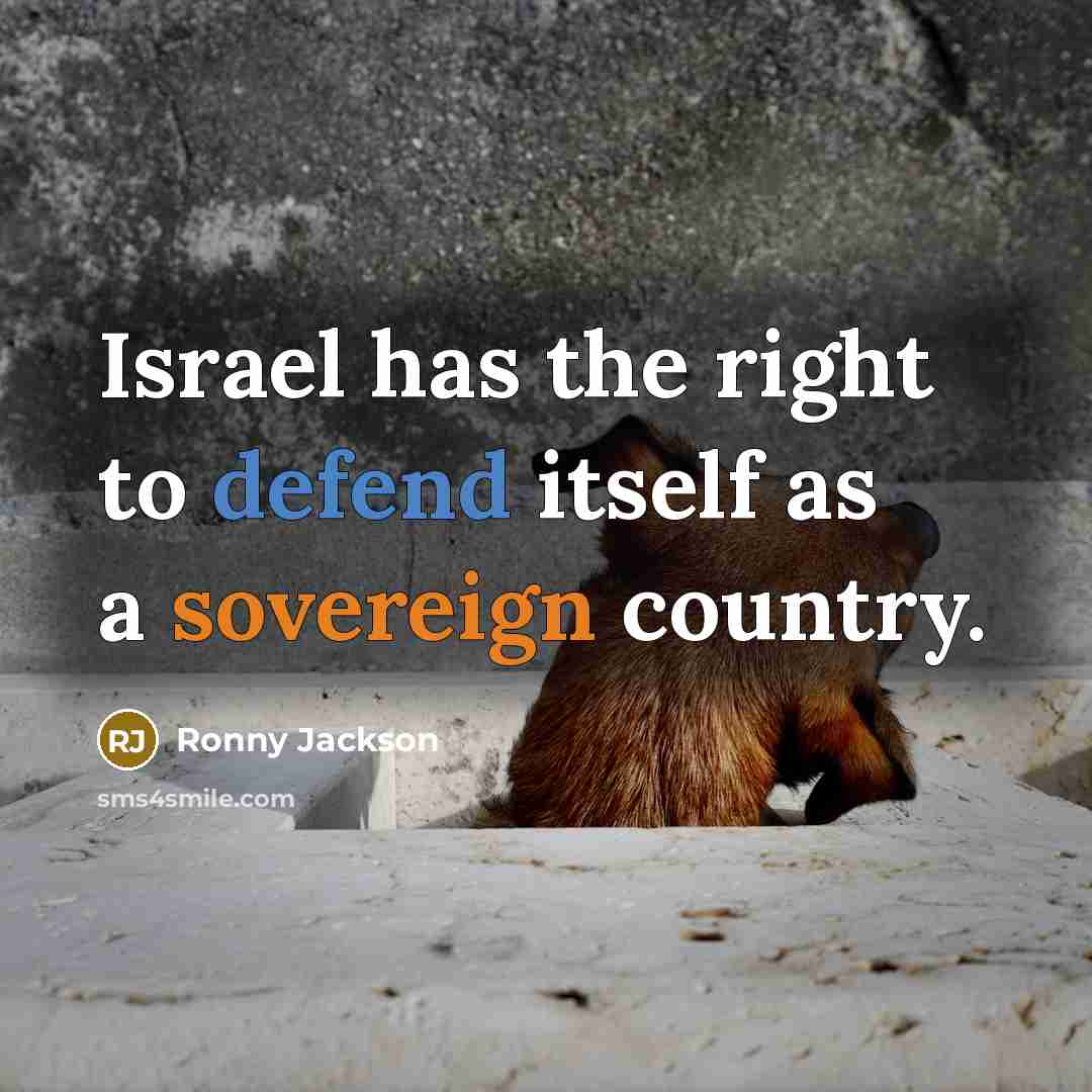“Israel has the right to defend itself as a sovereign…” quote by Ronny Jackson