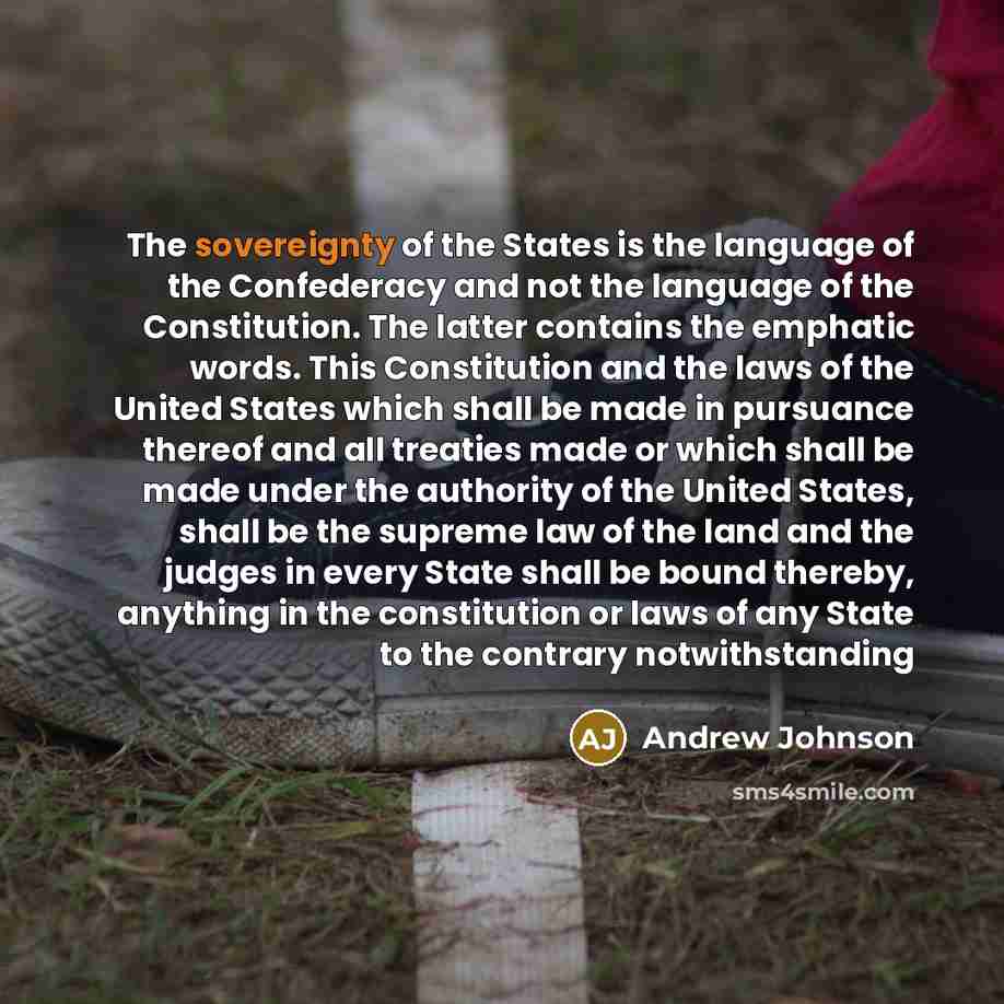 “The sovereignty of the States is the language of the…” quote by Andrew Johnson