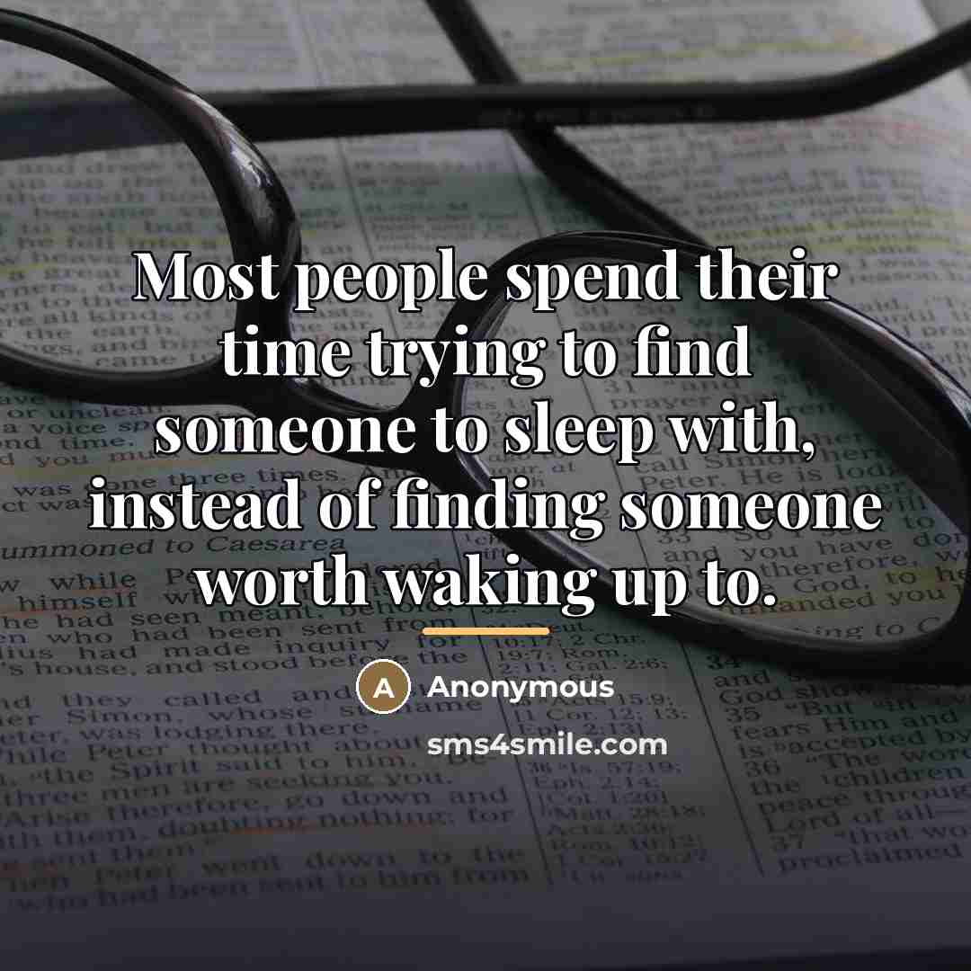 “Most people spend their time trying to find someone to…” quote by Anonymous