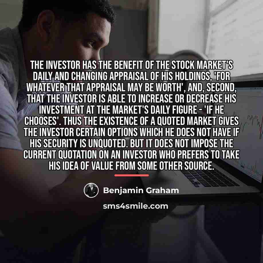 “The investor has the benefit of the stock market's daily…” quote by Benjamin Graham