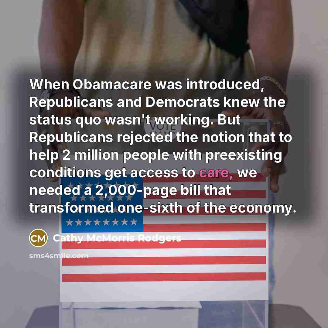 “When Obamacare was introduced, Republicans and Democrats knew the status…” quote by Cathy McMorris Rodgers