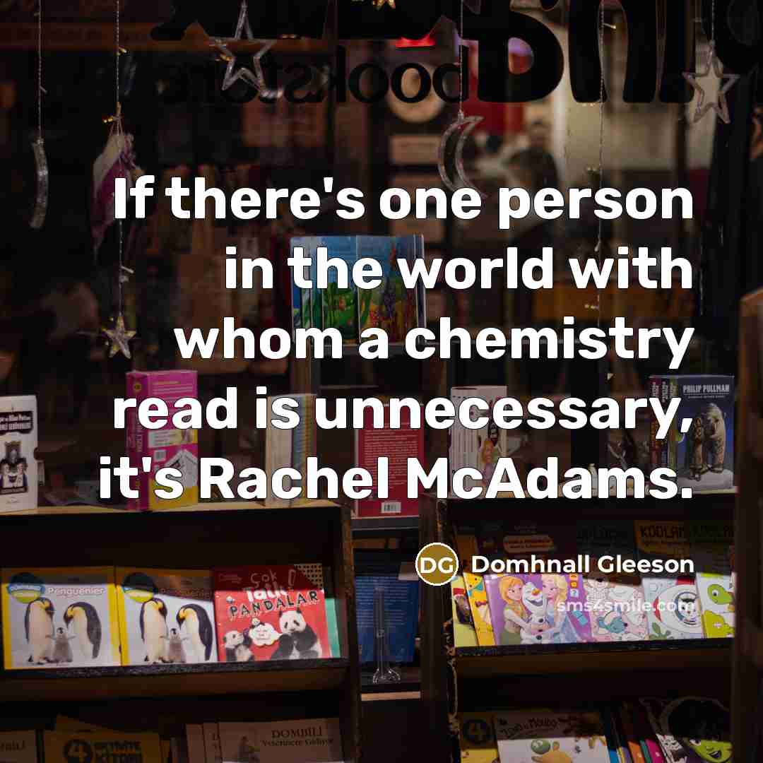 “If there's one person in the world with whom a…” quote by Domhnall Gleeson