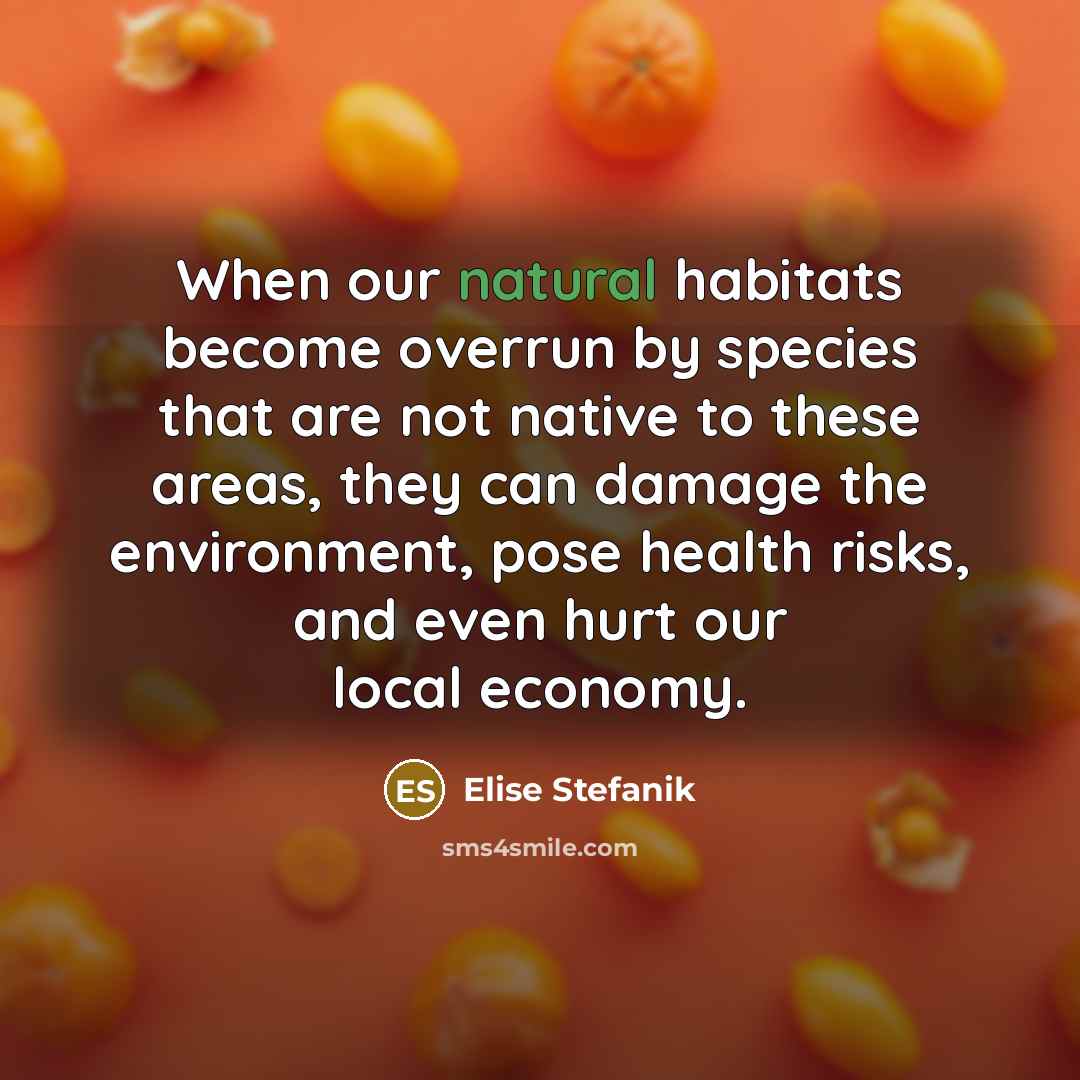 “When our natural habitats become overrun by species that are…” quote by Elise Stefanik