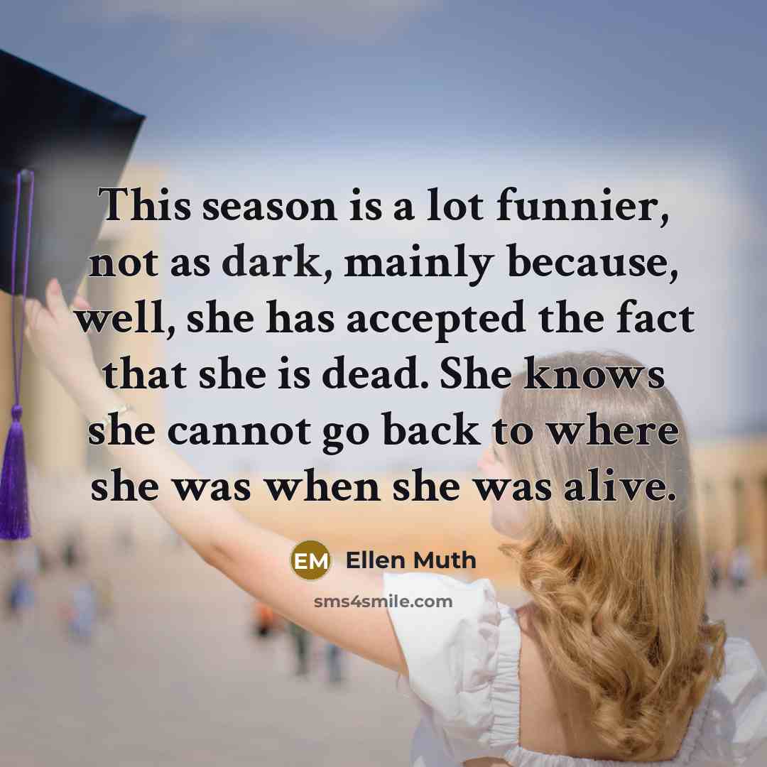 “This season is a lot funnier, not as dark, mainly…” quote by Ellen Muth