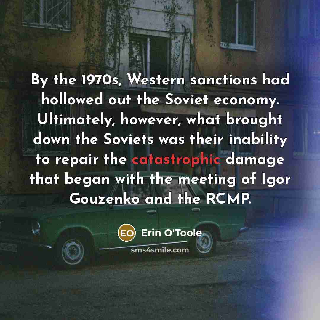 “By the 1970s, Western sanctions had hollowed out the Soviet…” quote by Erin O'Toole