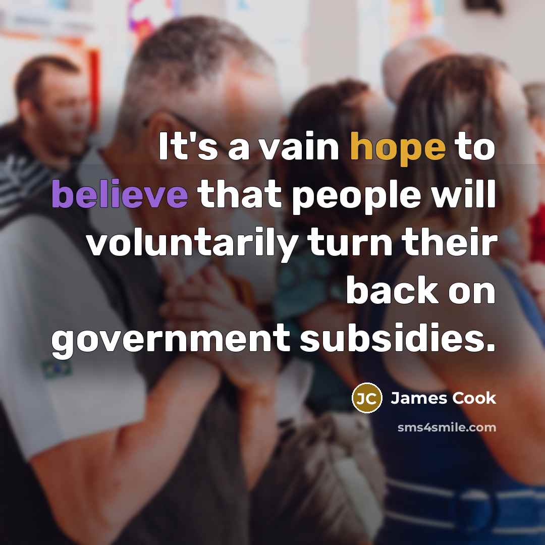“It's a vain hope to believe that people will voluntarily…” quote by James Cook
