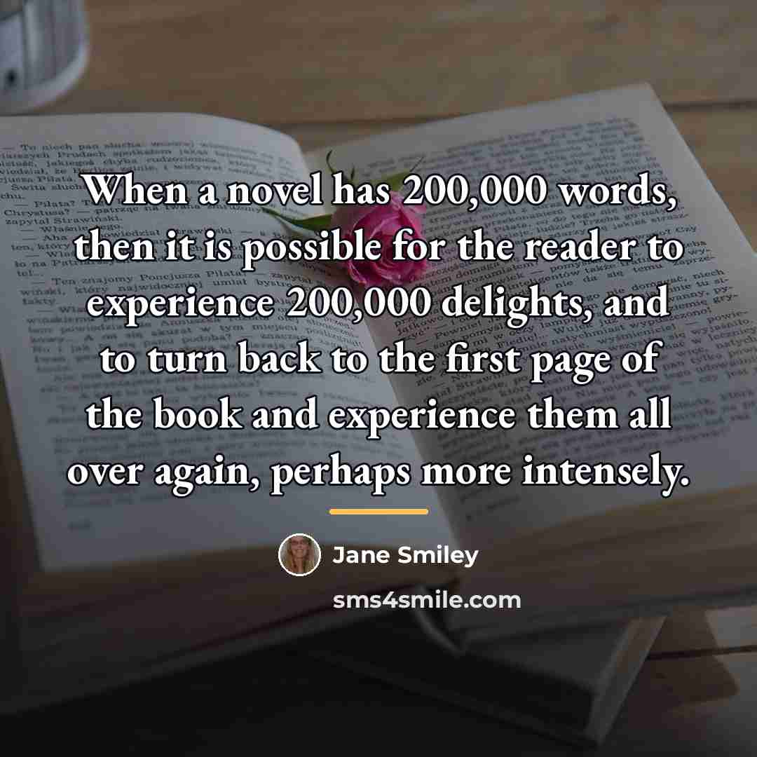 “When a novel has 200,000 words, then it is possible…” quote by Jane Smiley