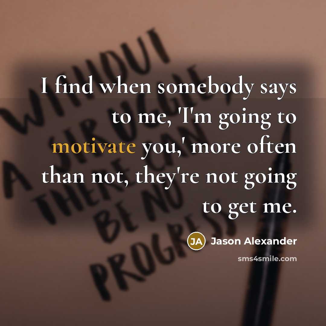 “I find when somebody says to me, 'I'm going to…” quote by Jason Alexander