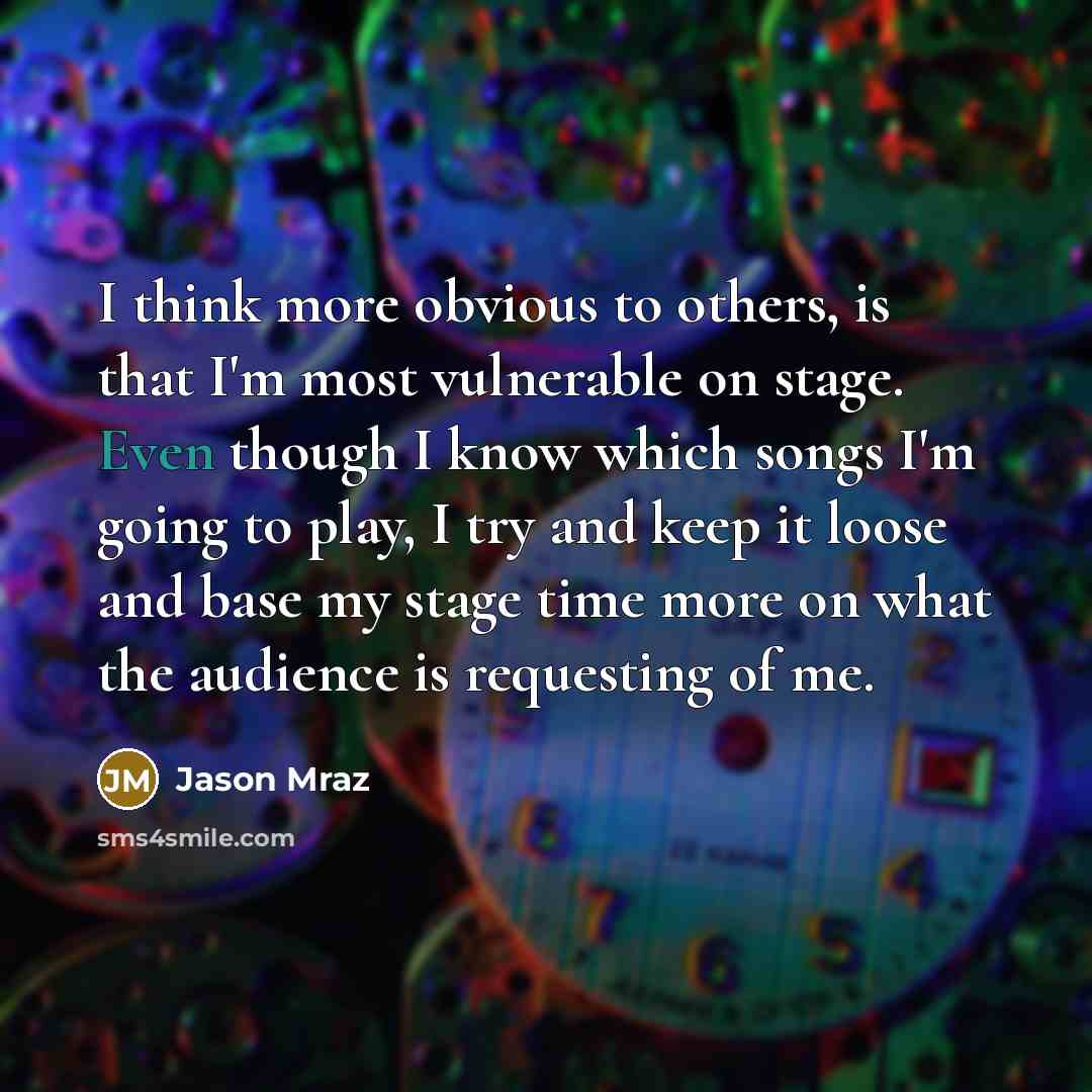 “I think more obvious to others, is that I'm most…” quote by Jason Mraz