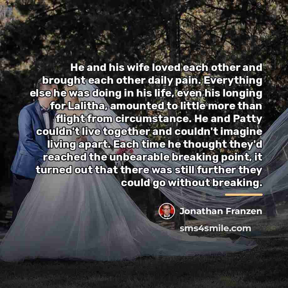 “He and his wife loved each other and brought each…” quote by Jonathan Franzen