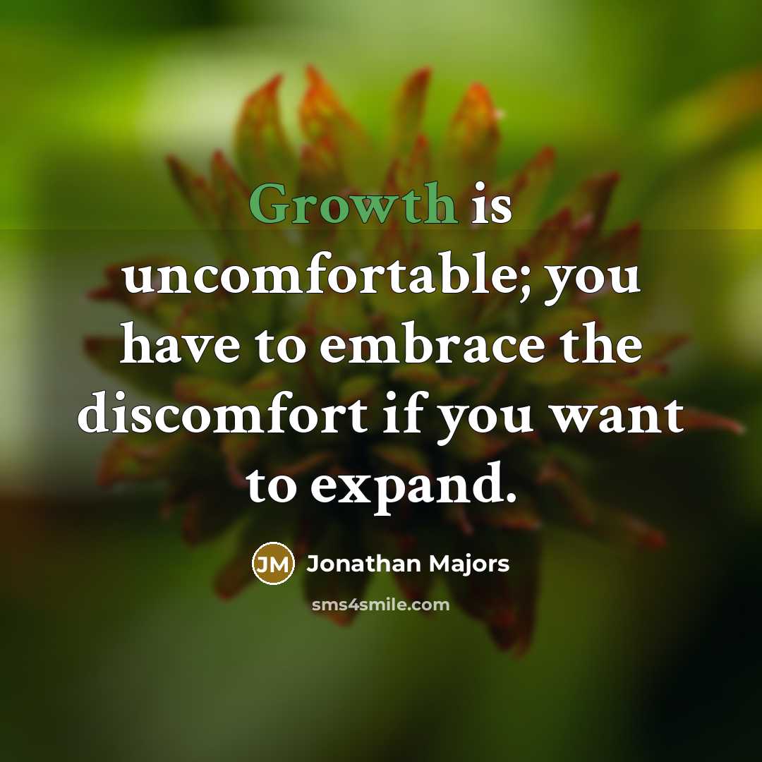 “Growth is uncomfortable; you have to embrace the discomfort if…” quote by Jonathan Majors