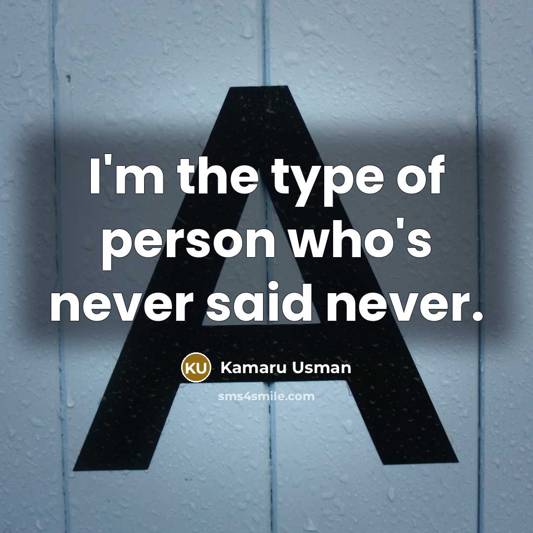 “I'm the type of person who's never said never.…” quote by Kamaru Usman