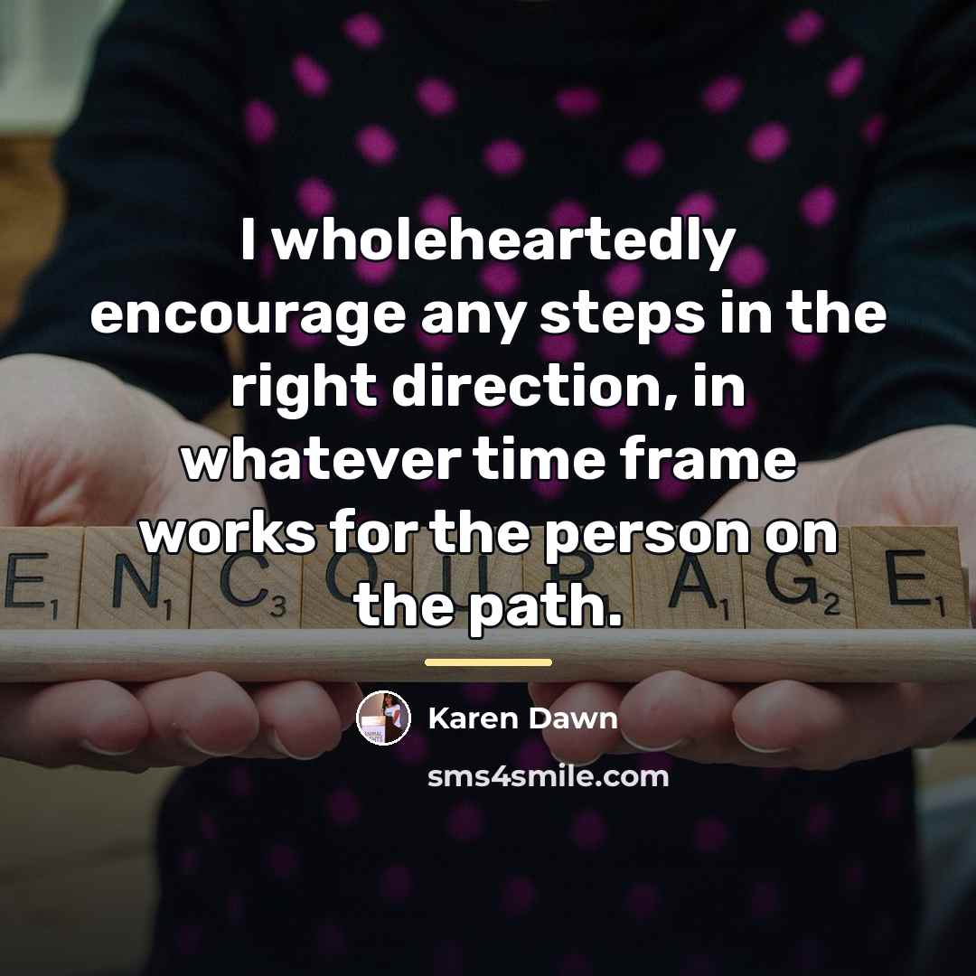 “I wholeheartedly encourage any steps in the right direction, in…” quote by Karen Dawn