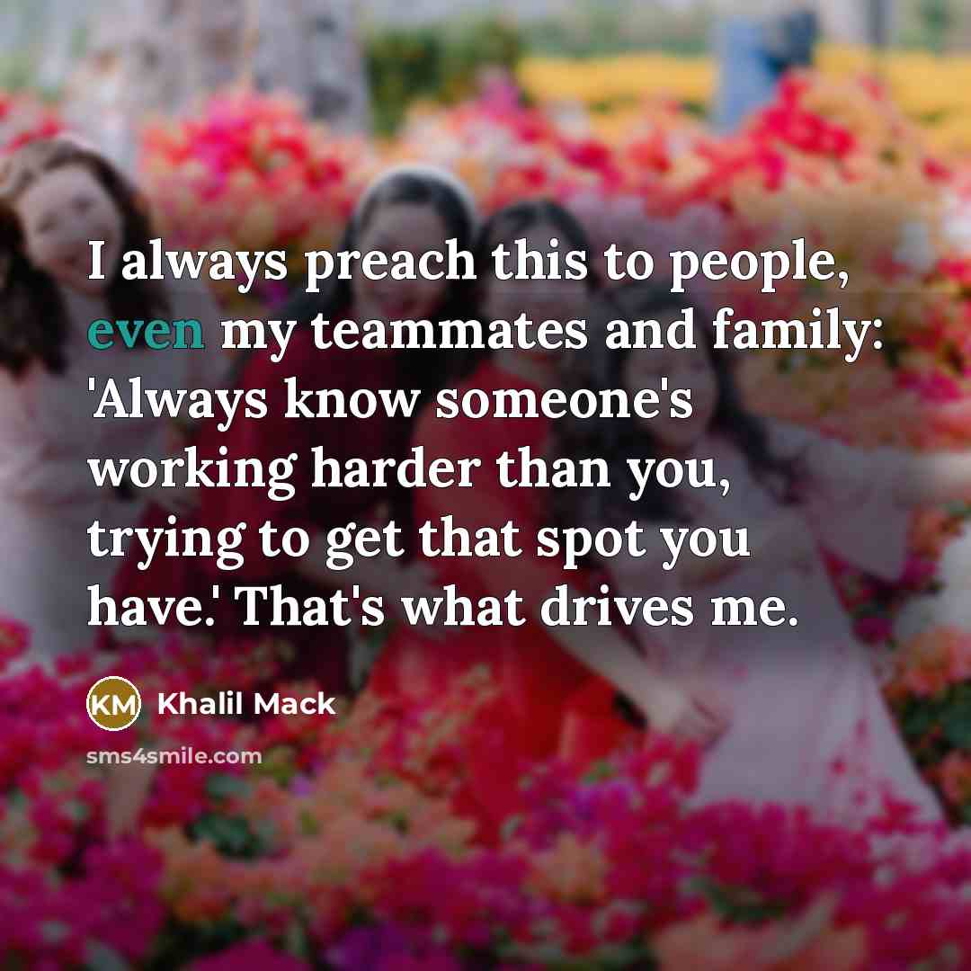 “I always preach this to people, even my teammates and…” quote by Khalil Mack