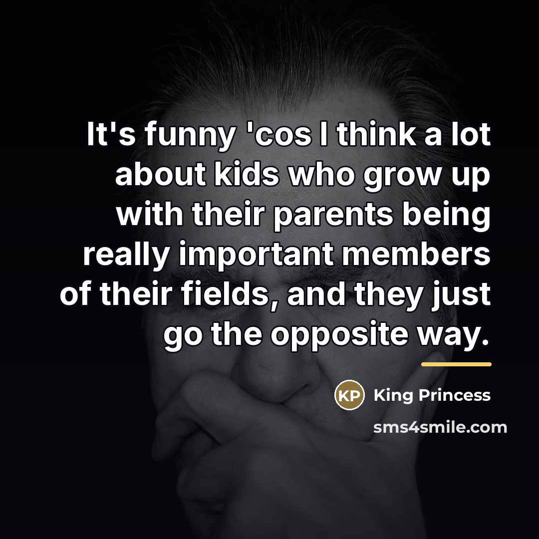 “It's funny 'cos I think a lot about kids who…” quote by King Princess