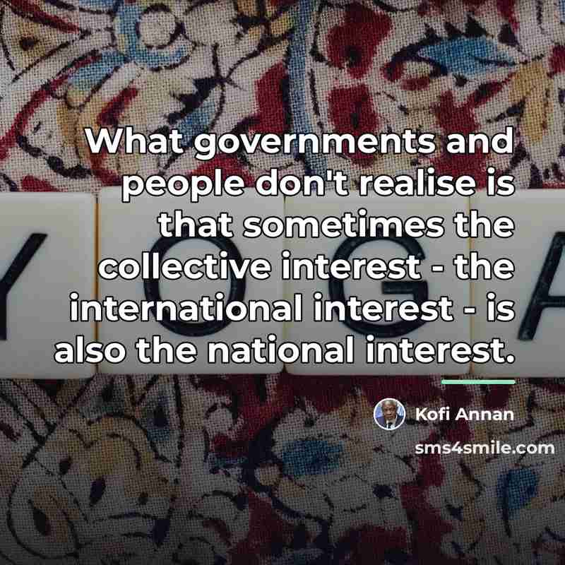 “What governments and people don't realise is that sometimes the…” quote by Kofi Annan