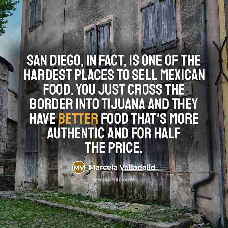 “San Diego, in fact, is one of the hardest places…” quote by Marcela Valladolid