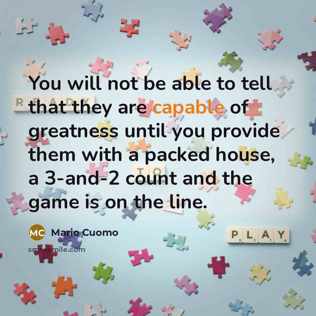 “You will not be able to tell that they are…” quote by Mario Cuomo