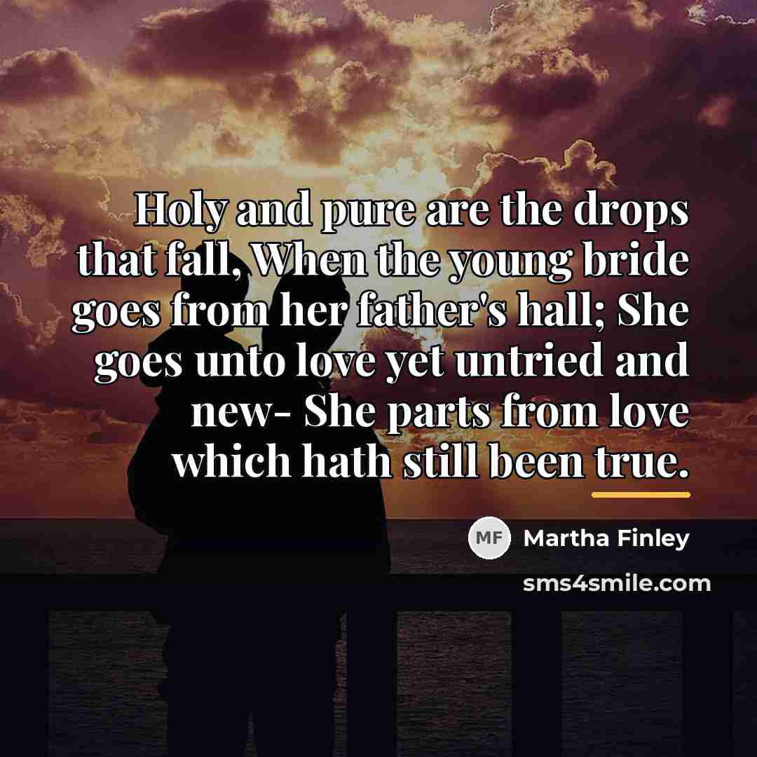 “Holy and pure are the drops that fall, When the…” quote by Martha Finley