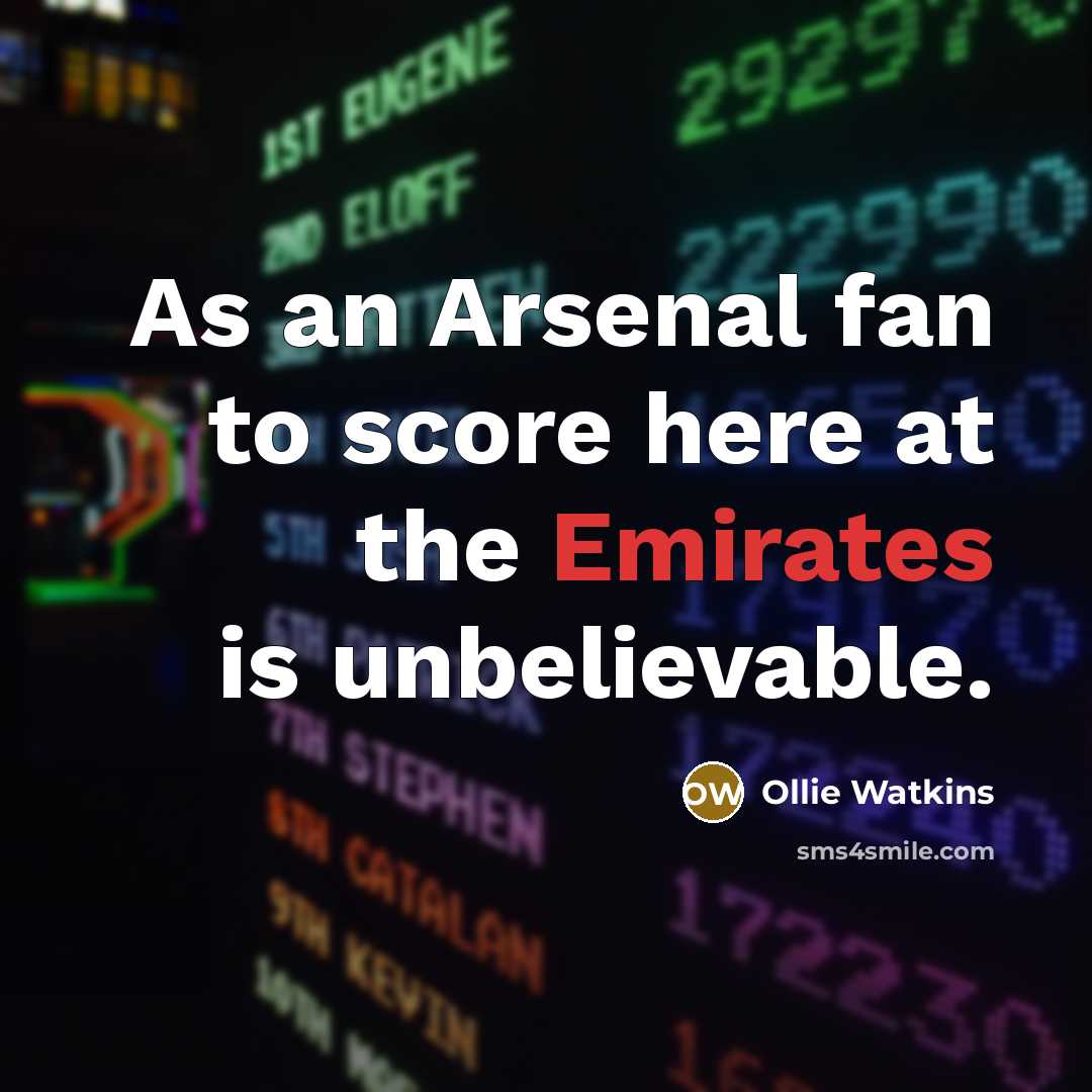 “As an Arsenal fan to score here at the Emirates…” quote by Ollie Watkins