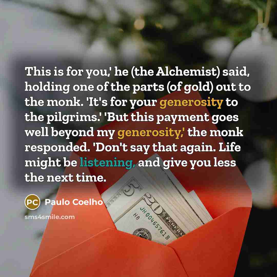 “This is for you,' he (the Alchemist) said, holding one…” quote by Paulo Coelho