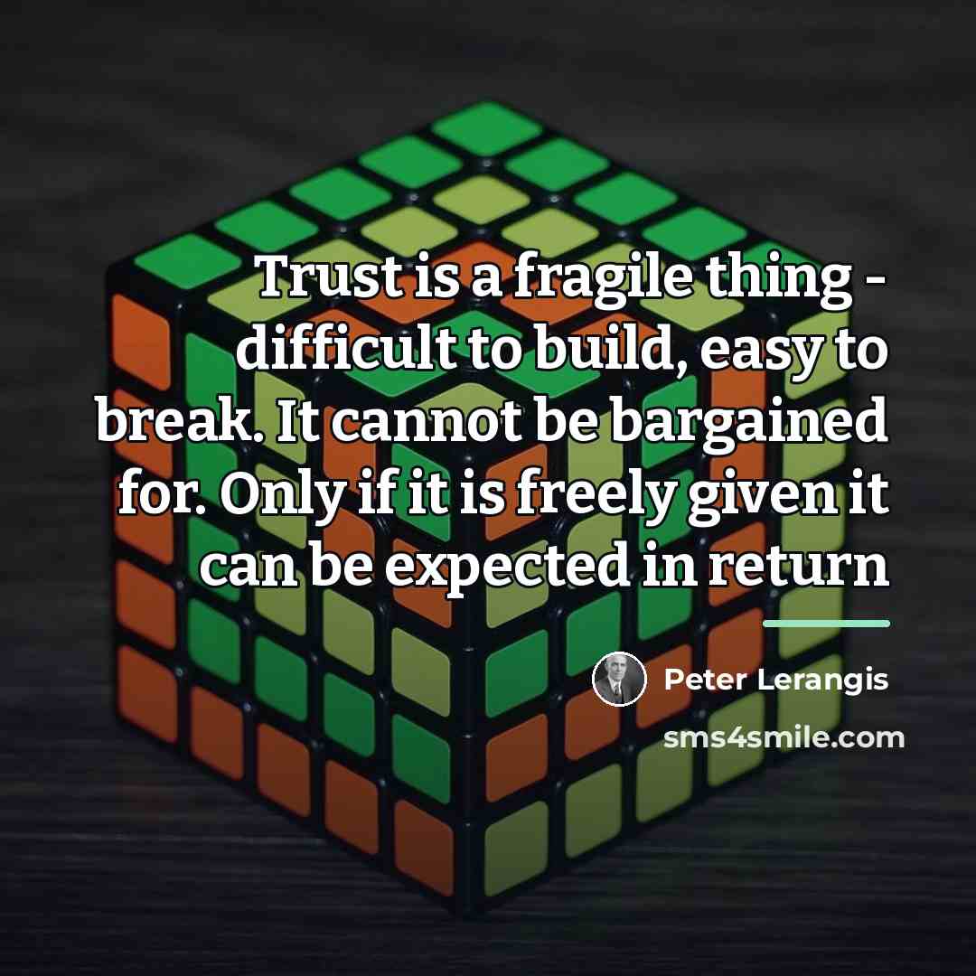 “Trust is a fragile thing - difficult to build, easy…” quote by Peter Lerangis