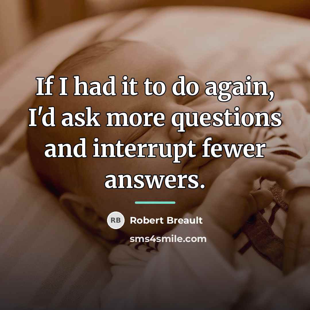 “If I had it to do again, I'd ask more…” quote by Robert Breault