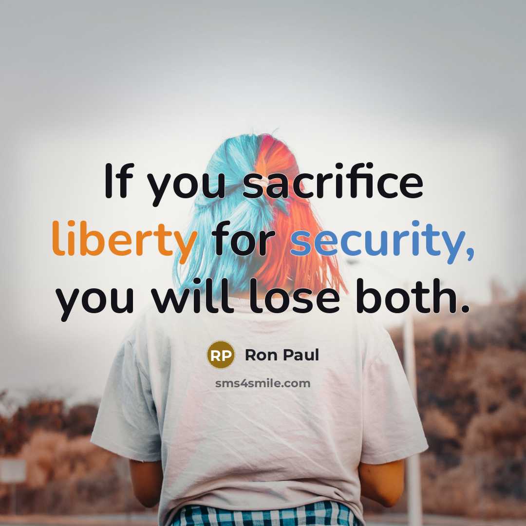 “If you sacrifice liberty for security, you will lose both.…” quote by Ron Paul