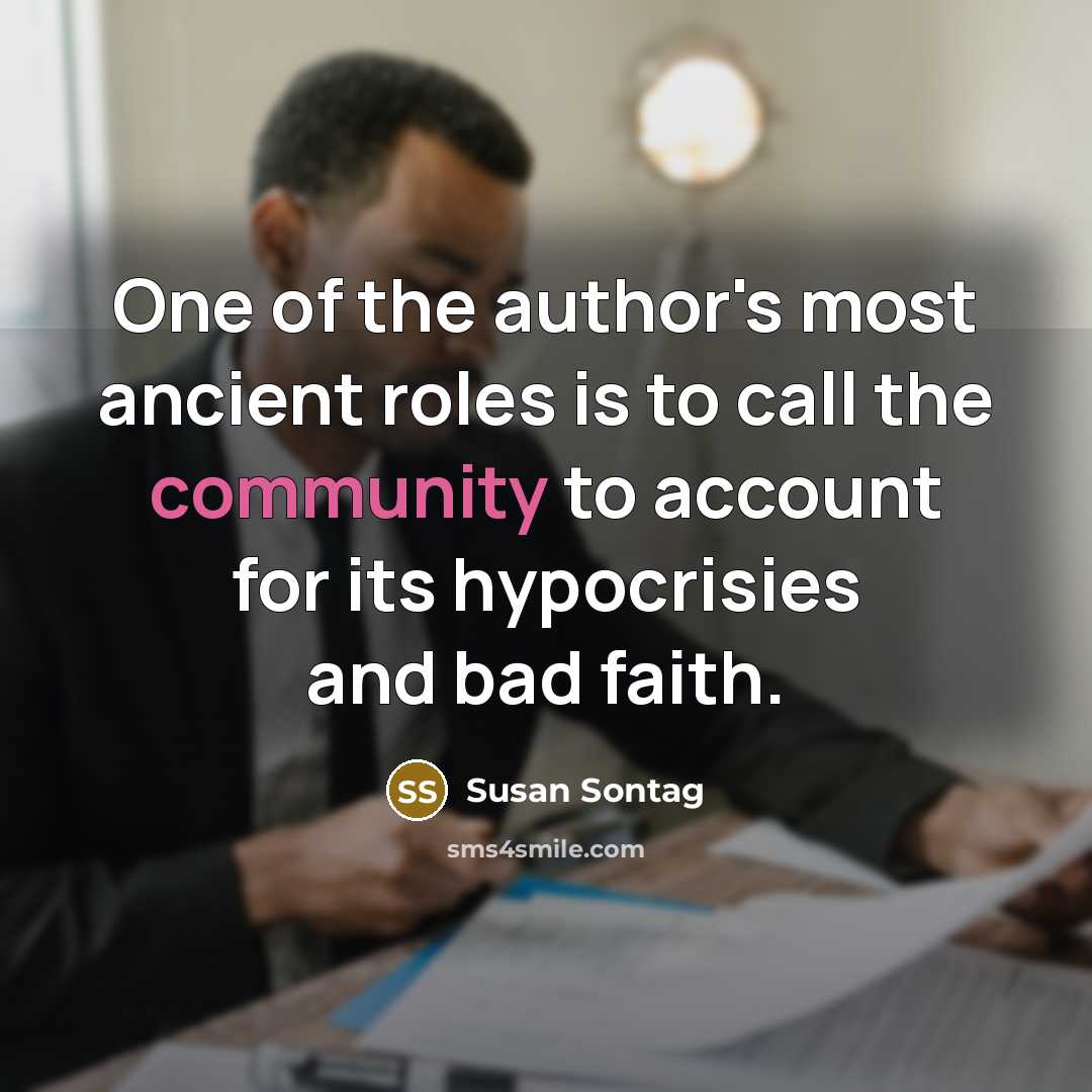 “One of the author's most ancient roles is to call…” quote by Susan Sontag