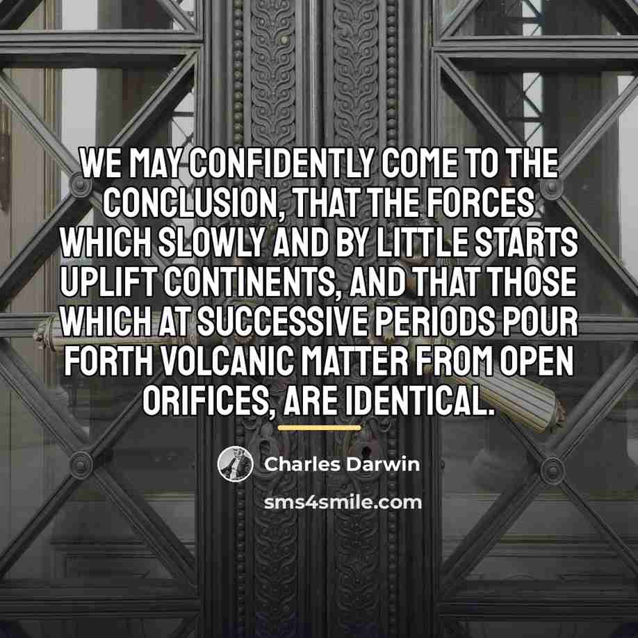 “We may confidently come to the conclusion, that the forces…” quote by Charles Darwin