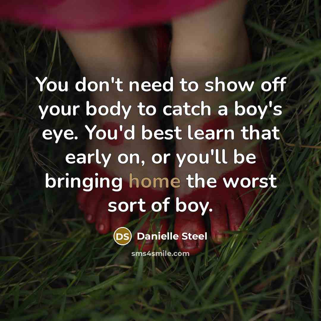 “You don't need to show off your body to catch…” quote by Danielle Steel