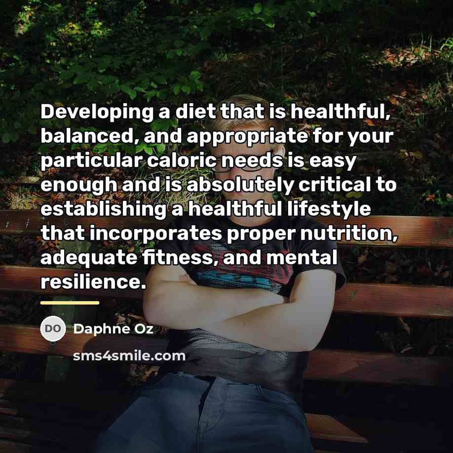 “Developing a diet that is healthful, balanced, and appropriate for…” quote by Daphne Oz