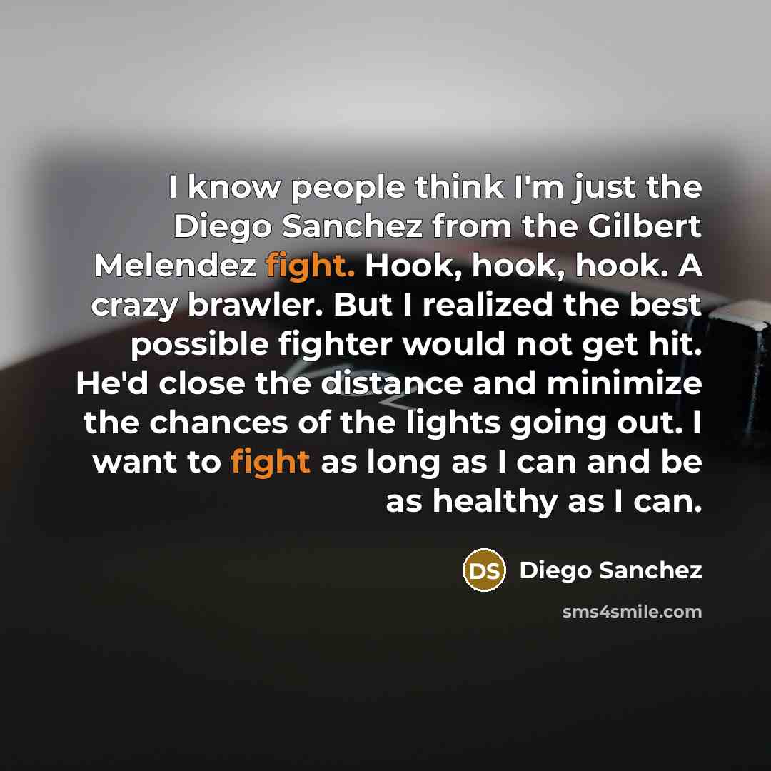 “I know people think I'm just the Diego Sanchez from…” quote by Diego Sanchez